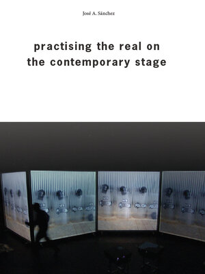 cover image of Practising the Real on the Contemporary Stage
